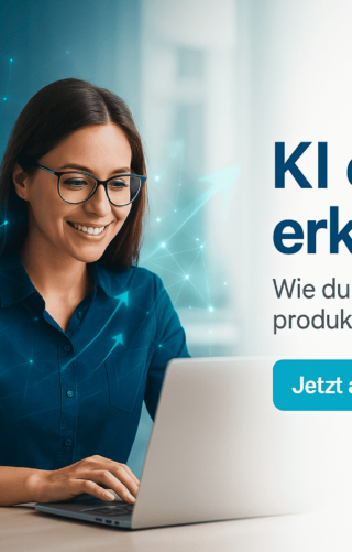 KI einfach erklärt: Wie Du morgen schon produktiver arbeitest!